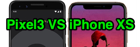 Google Pixel 3を買ってiPhone XSと比較