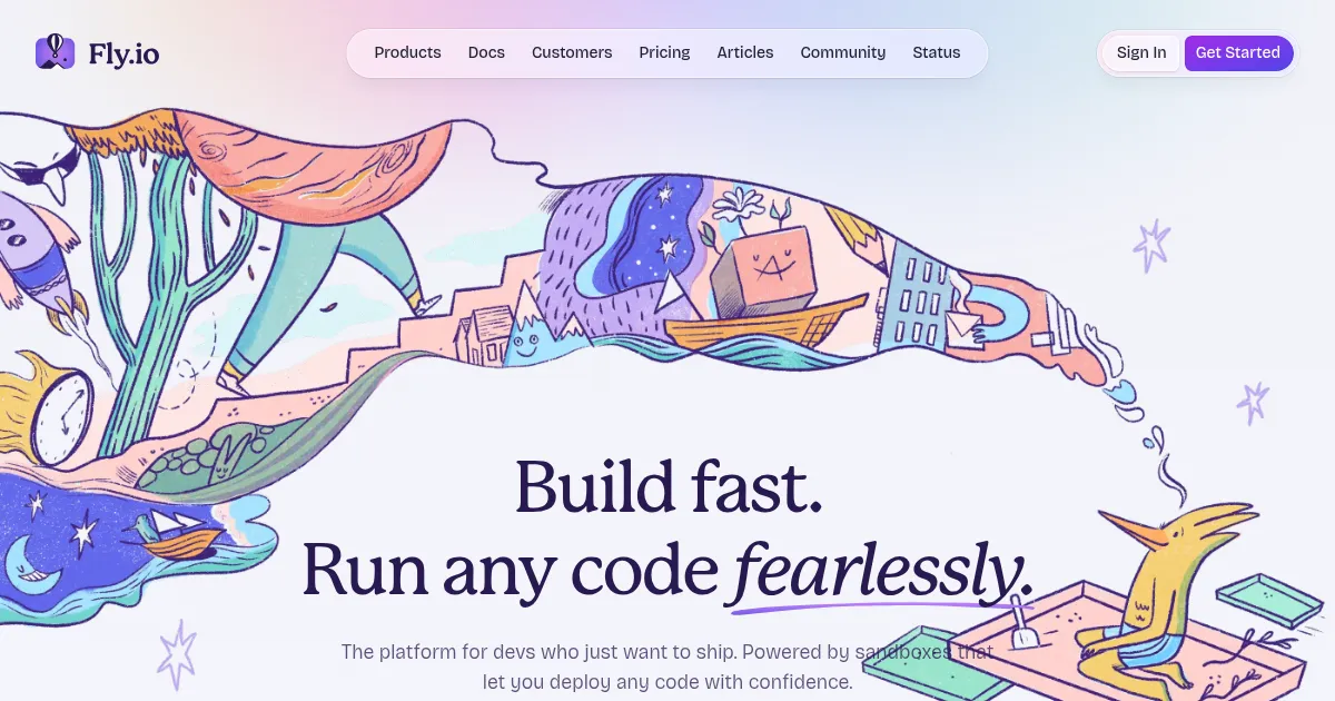 fly.ioのトップページ。「Build fast. Run any code fearlessly.」